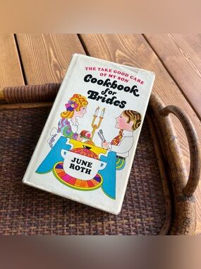 Take Good Care of My Son Cookbook for Brides — June Roth — Vintage Cookbook